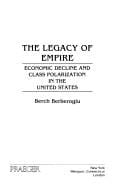 The legacy of empire: economic decline and class polarization in the United States