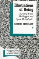 Illustrations of being: drawing upon Heidegger and upon metaphysics