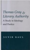 Thomas Gray and literary authority: a study in ideology and poetics