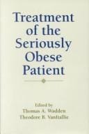Treatment of the seriously obese patient