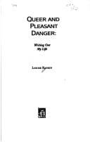 Queer and pleasant danger: writing out my life