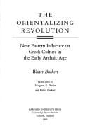 The orientalizing revolution: Near Eastern influence on Greek culture in the early archaic age