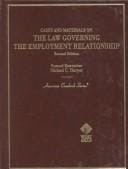 Cases and materials on thelaw governing the employment relationship