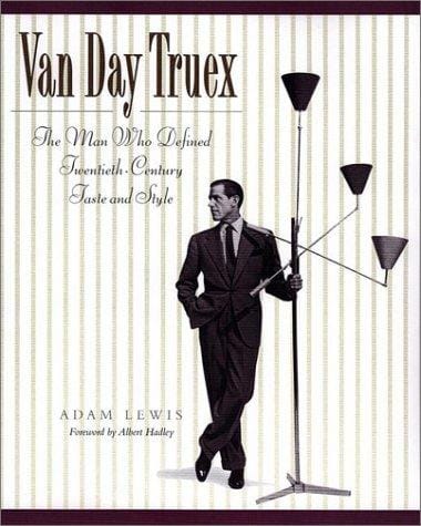 Van Day Truex, the man who defined twentieth-century taste and style