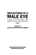 Reflections in a male eye: John Huston and the American experience
