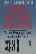 Coming to public judgment: making democracy work in a complex world