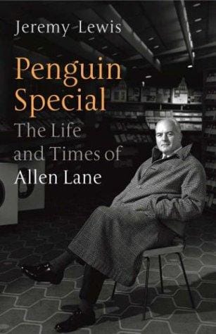 The Life and Times of Allen Lane (Penguin Special)