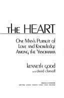 Into the heart: one man's pursuit of love and knowledge among the Yanomama