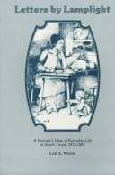 Letters by lamplight: a woman's view of everyday life in South Texas, 1873-1883