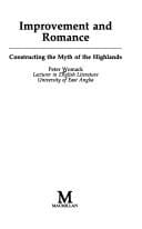 Improvement and romance: constructing the myth of the Highlands