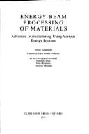 Energy-beam processing of materials: advanced manufacturing using various energy sources