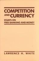 Competition and currency: essays on free banking and money