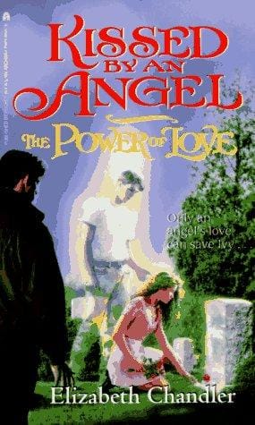 The POWER OF LOVE (KISSED BY AN ANGEL 2) (KISSED BY AN ANGEL)