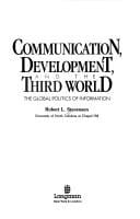 Communication, development, and the Third World: the global politics of information