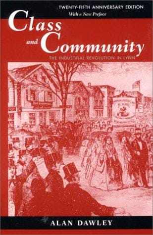 Class and Community: The Industrial Revolution in Lynn
