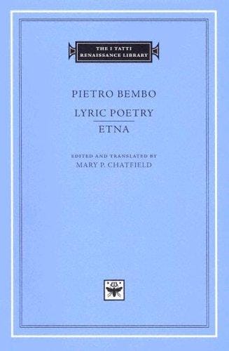 Lyric Poetry. Etna (The I Tatti Renaissance Library)