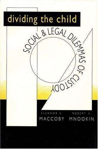 Dividing the child: social and legal dilemmas of custody