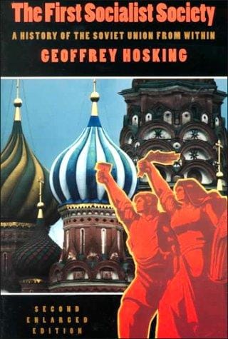 The First Socialist Society: A History of the Soviet Union from Within, Second Edition