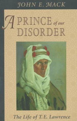 A Prince of Our Disorder: The Life of T. E. Lawrence