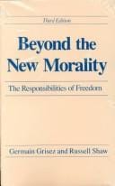 Beyond thenew morality: the responsibilities of freedom