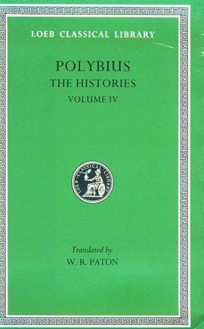 Polybius: The Histories, Vol. IV, Books 9-15 (Loeb Classical Library, No. 159)