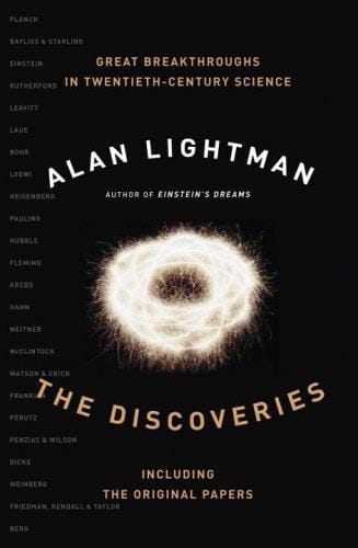 The Discoveries: Great Breakthroughs in 20th-Century Science, Including the Original Papers