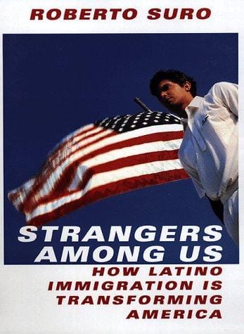Strangers among us: How Latino immigration is transforming America
