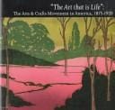 "The art that is life": the arts & crafts movement in America, 1875-1920