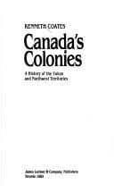 Canada's colonies: a history of the Yukon and Northwest Territories
