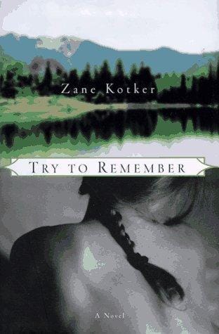 Try to remember: a novel