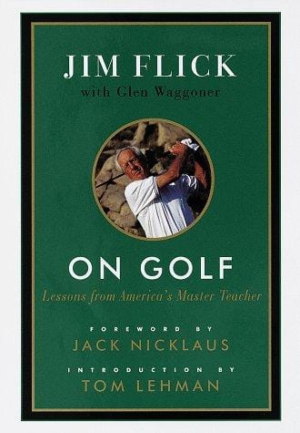 On Golf: Lessons from America's Master Teacher