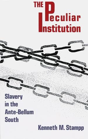 The peculiar institution: slavery in the ante-bellum South