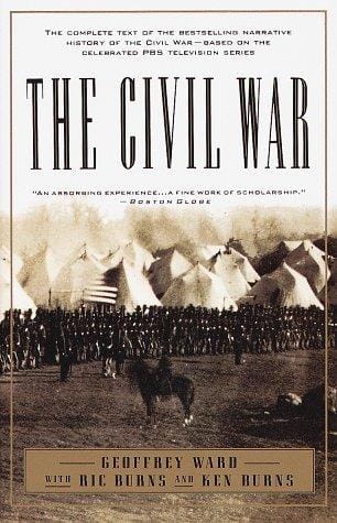 The Civil War: The complete text of the bestselling narrative history of the Civil War--based on the celebrated PBS television series