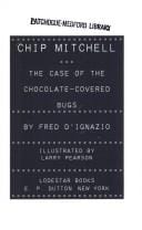 Chip Mitchell, the case of the chocolate-covered bugs