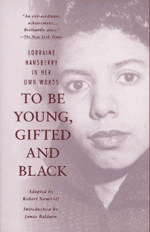 To be young, gifted, and Black: Lorraine Hansberry in her own words