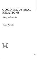 Good industrial relations: theory and practice
