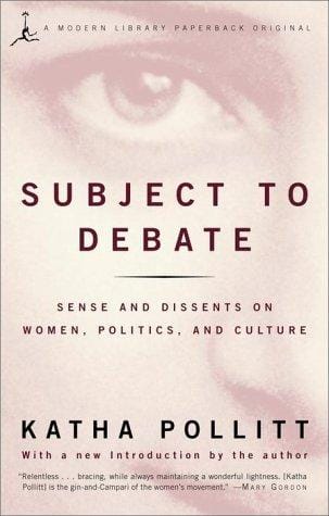 Subject to debate: sense and dissents on women, politics, and culture