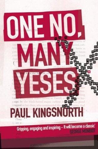 One No, Many Yeses: A Journey To The Heart of The Global Resistance Movement