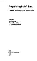 Negotiating India's past: essays in memory of Partha Sarathi Gupta