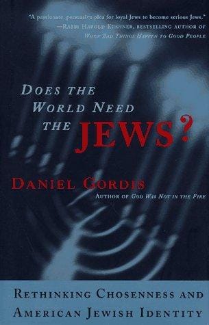 Does the world need the Jews?: rethinking chosenness and American Jewish identity