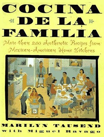 Cocina de la familia: more than 200 authentic recipes from Mexican-American home kitchens