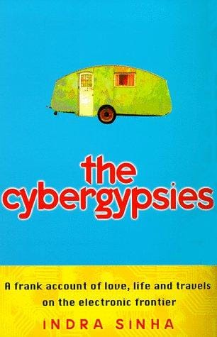 The Cybergypsies: Love, Life and Travels on the Electronic Frontier
