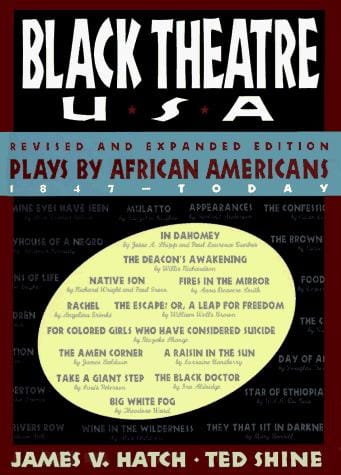 Black Theatre USA Revised and Expanded Edition: Plays by African Americans from 1847 to Today