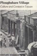 Ploughshare village: culture and context in Taiwan = [Li-she-wei]