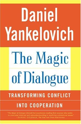 The Magic of Dialogue: Transforming Conflict into Cooperation