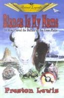 Blanca is my name or How I saved the buffalo on the Texas plains