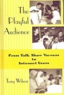 The playful audience: from talk show viewers to Internet users
