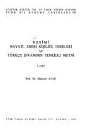 Nesı̂mı̂ hayatı, edebı̂ kişiliği, eserleri ve Türkçe divanının tenkidli metni