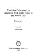 MEDICINAL SUBSTANCES IN JERUSALEM FROM EARLY TIMES TO THE PRESENT DAY; TRANS. BY REBECCA TOUEG.