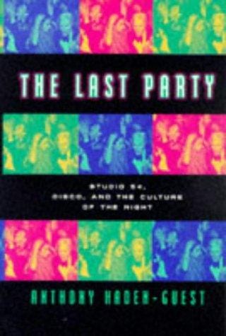 The Last Party: Studio 54, Disco, and the Culture of the Night